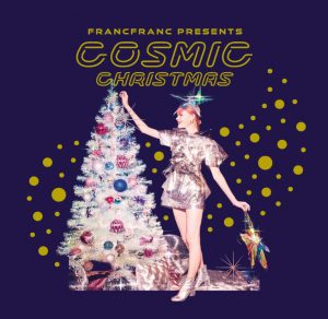 Francfranc Presents / COSMIC CHRISTMAS